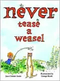 Never Tease a Weasel