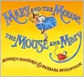 Mary and the Mouse, the Mouse and Mary
