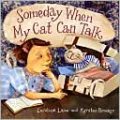 Someday When My Cat Can Talk