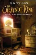 The Chestnut King (100 Cupboards Series #3)