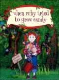 When Ruby Tried to Grow Candy