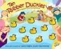 Ten Rubber Duckies: A Wacky Quacky Counting Adventure