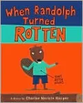 When Randolph Turned Rotten