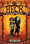 Heck : Where the Bad Kids Go (Circles of Heck Series #1)