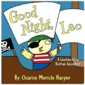 Good Night, Leo: A Swashbuckling Bedtime Adventure