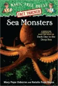 Sea Monsters: A Nonfiction Companion to Dark Day in the Deep Sea (Magic Tree House Research Guide Series)