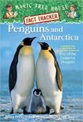 Penguins and Antarctica: A Nonfiction Companion to Eve of the Emperor Penguin (Magic Tree House Research Guide Series)