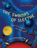 The Swamps of Sleethe: Poems From Beyond the Solar System