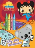 Silly, Silly Sleepover! (Ni Hao, Kai-lan Series)