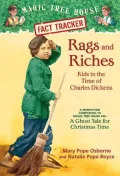 Magic Tree House Research Guide #22: Rags and Riches: Kids in the Time of Charles Dickens: A Nonfiction Companion to A Ghost Tale for Christmas Time