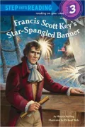 Francis Scott Key's Star-Spangled Banner (Step into Reading Book Series: A Step 3 Book)
