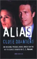 Alias: Close Quarters (Prequel Series #6)