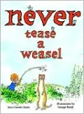 Never Tease a Weasel