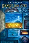 Dandelion Fire (100 Cupboards Series #2)