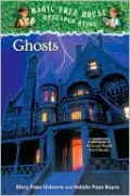 Ghosts: A Nonfiction Companion to A Good Night for Ghosts (Magic Tree House Research Guide Series)