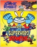Superhero Stampede (Stone Rabbit Series #4)