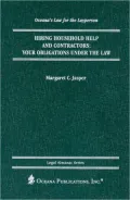 Hiring Househould Help and Contractors: Your Obligations under the Law (Oceana's Legal Almanac Series)