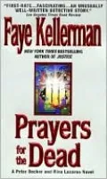 Prayers for the Dead (Peter Decker and Rina Lazarus Series #9)