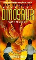 Ray Bradbury Presents : Dinosaur Conquest
