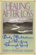 Healing After Loss:: Daily Meditations for Working Through Grief
