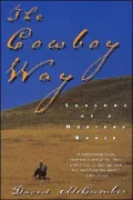 The Cowboy Way: Seasons of a Montana Ranch