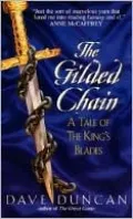 The Gilded Chain (Tales of the King's Blades Series #1)