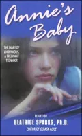Annie's Baby: The Diary of Anonymous, a Pregnant Teenager