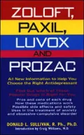 Zoloft, Paxil, Luvox and Prozac: All New Information to Help You Choose the Right Antidepressant