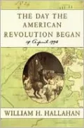 Day the American Revolution Began: 19 April 1775