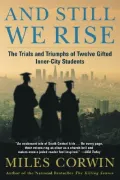 And Still We Rise: The Trials and Triumphs of Twelve Gifted Inner-City High School Students