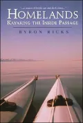 Homelands: Kayaking the Inside Passage
