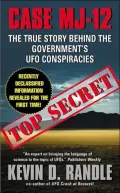 Case MJ-12 : The True Story Behind the Government's UFO Conspiracies
