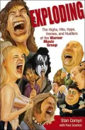 Exploding The Highs, Hits, Hype, Heroes, and Hustlers of the Warner Music Group