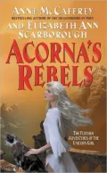 Acorna's Rebels (Acorna Series #6)