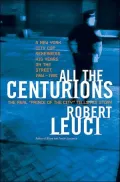 All the Centurions: A New York City Cop Remembers His Years on the Street, 1961-1981