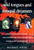 Acid Tongues and Tranquil Dreamers