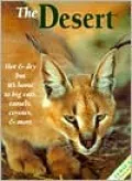 The Desert: Hot and Dry but It's Home to Big Cats, Camels, Coyotes and More