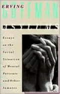 Asylums: Essays on the Social Situation of Mental Patients and Other Inmates