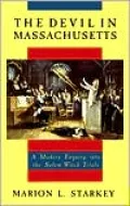 The Devil in Massachusetts: A Modern Enquiry into the Salem Witch Trials