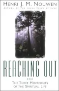 Reaching Out: The Three Movements of the Spiritual Life