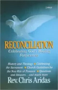 Reconciliation: Celebrating God's Healing Forgiveness