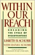 Within Our Reach : Breaking the Cycle of Disadvantage: Breaking the Cycle of Disadvantage