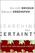 Searching for Certainty: Inside the New Canadian Mindset