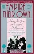 An Empire of Their Own: How the Jews Invented Hollywood