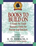 Books to Build on: A Grade-By-Grade Resource Guide for Parents and Teachers