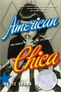 American Chica: Two Worlds, One Childhood
