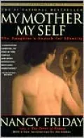 My Mother, My Self: The Daughter's Search for Identity