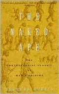 The Naked Ape: A Zoologist's Study of the Human Animal