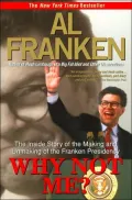 Why Not Me? The Making and the Unmaking of the Franken Presidency