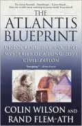 The Atlantis Blueprint : Unlocking the Ancient Mysteries of a Long-Lost Civilization